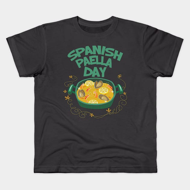 27th March - Spanish Paella Day Kids T-Shirt by fistfulofwisdom